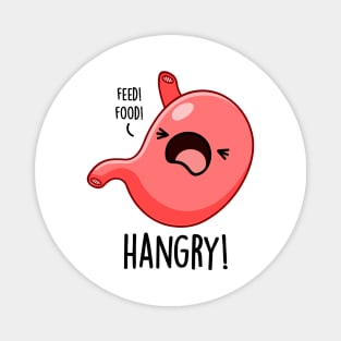 Hangry Funny Hungry Angry Pun Magnet